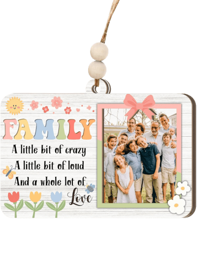 Photo Frame Family Ornament – “A Little Bit of Crazy, A Little Bit of Loud, and a Whole Lot of Love” (ASIN-17MJ)